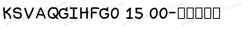 KSVAQGIHFG0 15 00字体转换